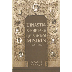Dinastia shqiptare qe sundoi Misirin 1805-1952, Dr. Faruk Borova