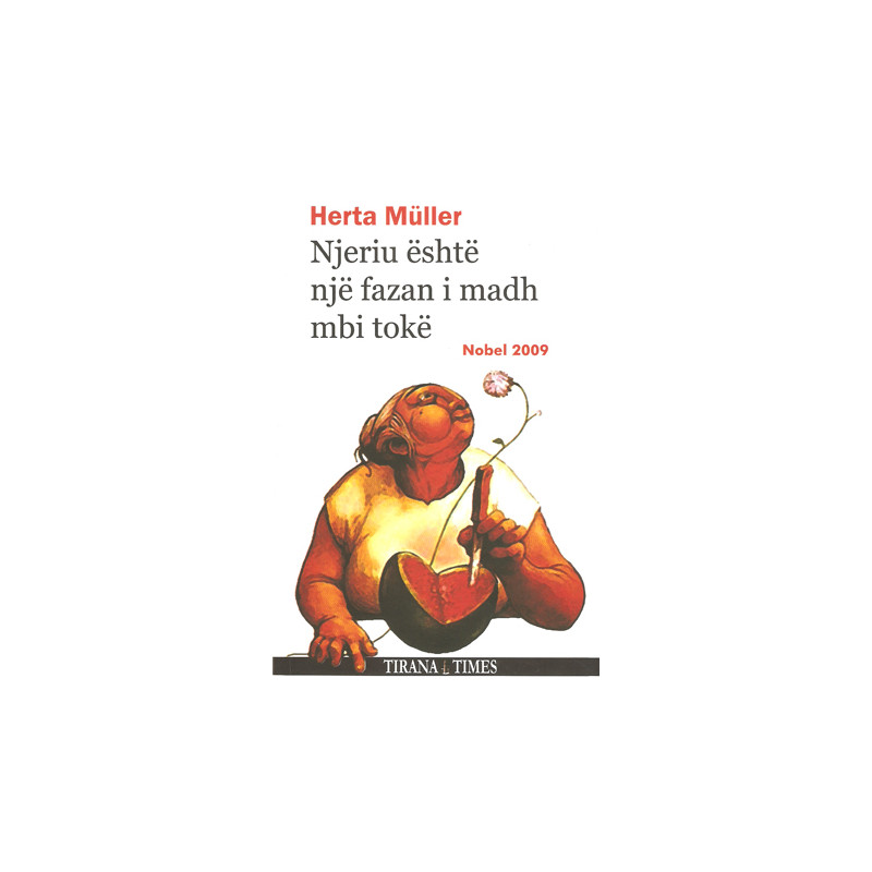 Njeriu eshte nje fazan i madh mbi toke, Herta Muller