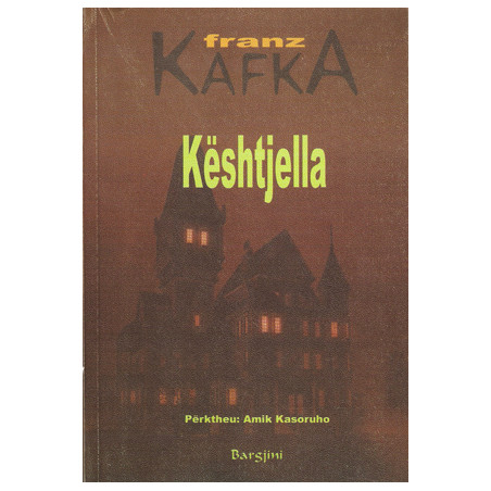 Keshtjella, Franz Kafka