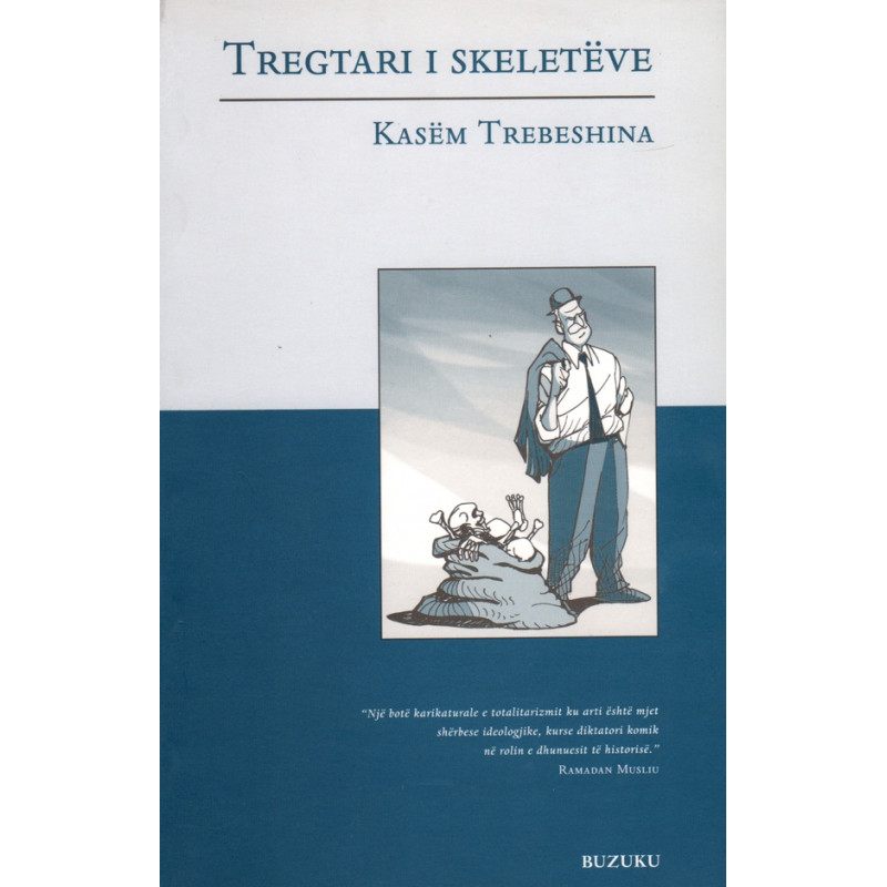 Tregtari i skeleteve, Kasem Trebeshina