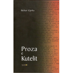 Proza e Kutelit, Behar Gjoka