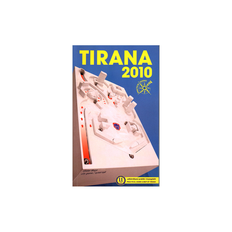 Tirana 2010 udherrefyesi praktik i kryeqytetit Tirana 2010 udherrefyesi praktik i kryeqytetit