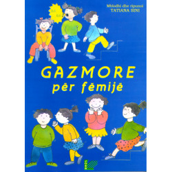 Gazmore per femije, Tatiana Sini