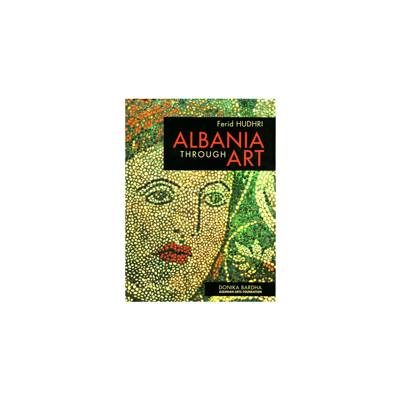 Albania Through Arts (third edition), Ferid Hudhri