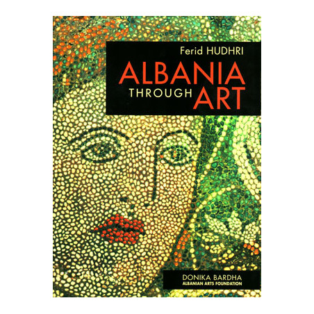 Albania Through Arts (third edition), Ferid Hudhri