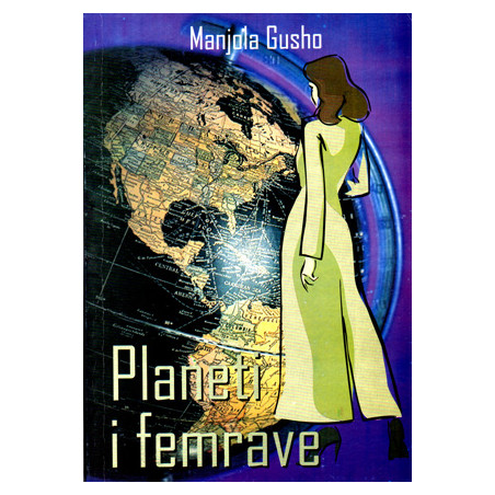 Planeti i femrave, Manjola Gusho
