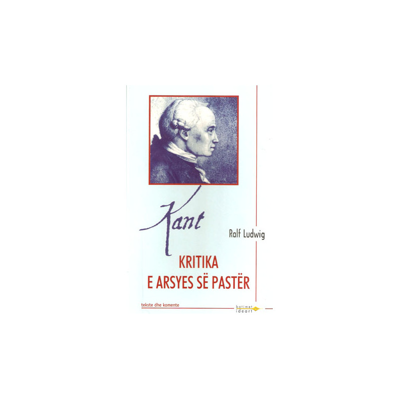 Kant, Kritika e arsyes se paster, Ralf Ludwig Kant, Kritika e arsyes se paster, Ralf Ludwig