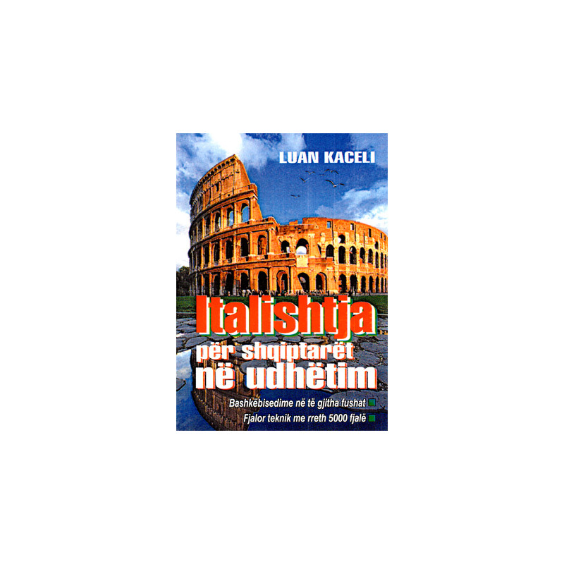 Italishtja per shqiptaret ne udhetim, Luan Kaceli Italishtja per shqiptaret ne udhetim, Luan Kaceli