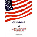 Grammar 2 - American English Workbooks, Kathryn Church