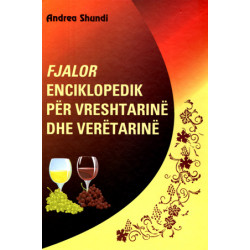 Fjalor Enciklopedik per vreshtarine & veretarine, Andrea Shundi