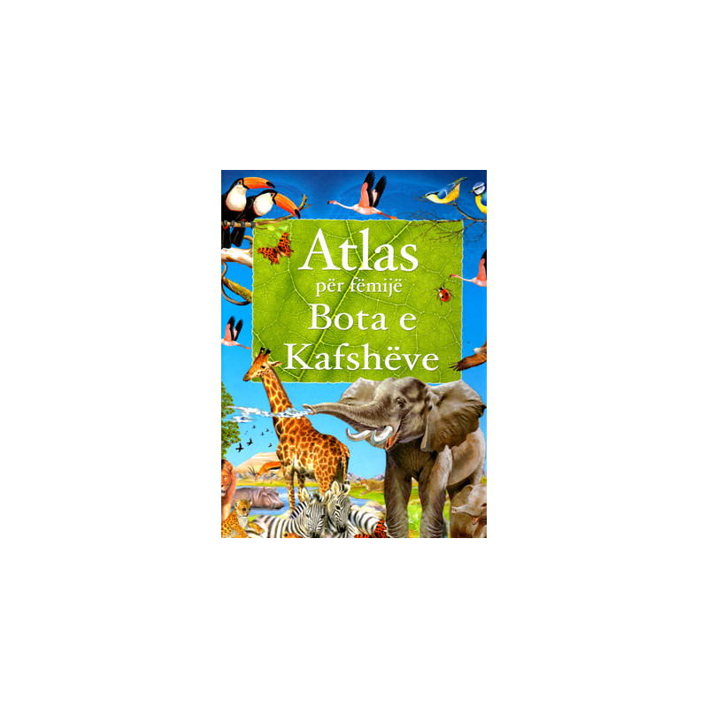 Atlas per femije - Bota e Kafsheve