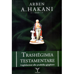 Trashegimia testamentare, Arben Hakani