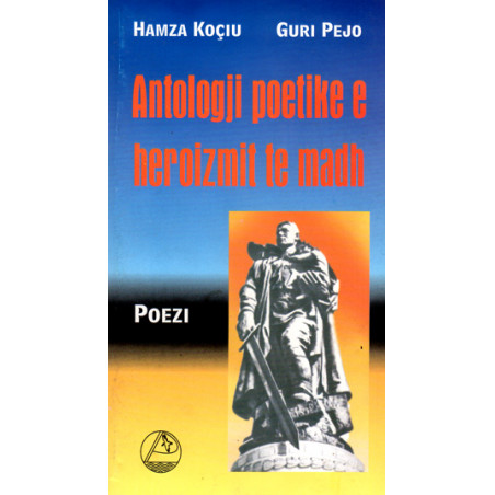 Antologji poetike e heroizmit te madh, Hamza Kociu, Guri Pejo
