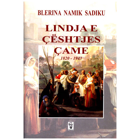 Lindja e ceshtjes Came 1820-1943, Blerina Namik Sadiku