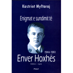 Enigmat e sundimit te Enver Hoxhes 1944-1961, Kastriot Myftaraj