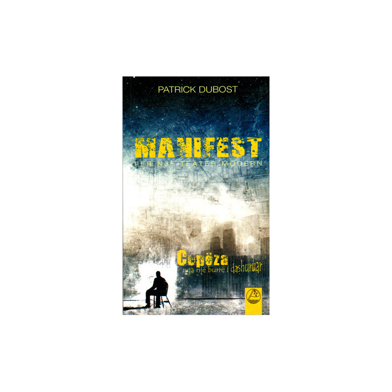 Manifest per nje teater modern, Patrick Dubost Manifest per nje teater modern, Patrick Dubost