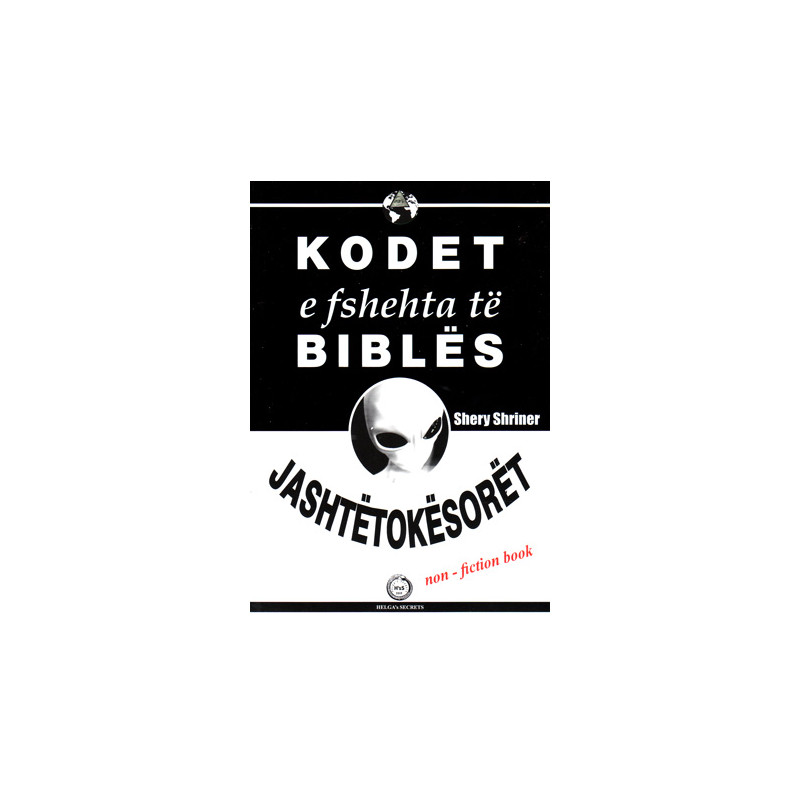 Kodet e fshehta te Bibles - Jashtetokesoret, Shery Shriner