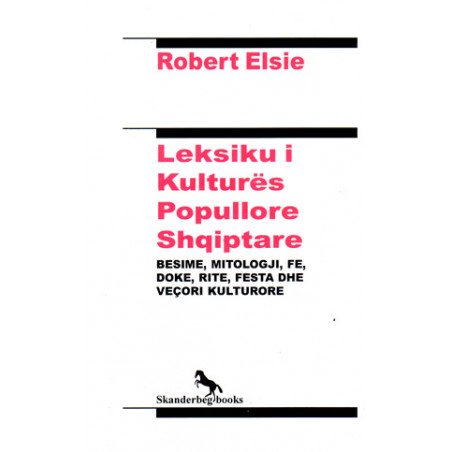 Leksiku i kultures popullore shqiptare, Robert Elsie