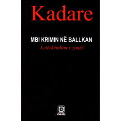 Mbi krimin ne Ballkan, Ismail Kadare