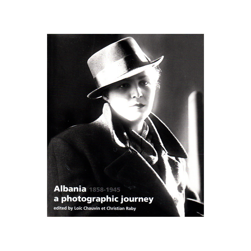 Albania - a photographic journey (1858-1945)