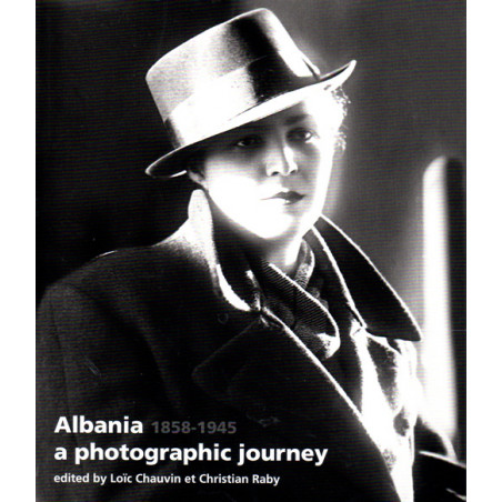 Albania - a photographic journey (1858-1945)