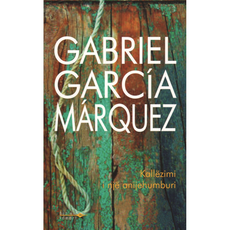 Kallezimi i nje anijehumburi, Gabriel Garcia Marquez
