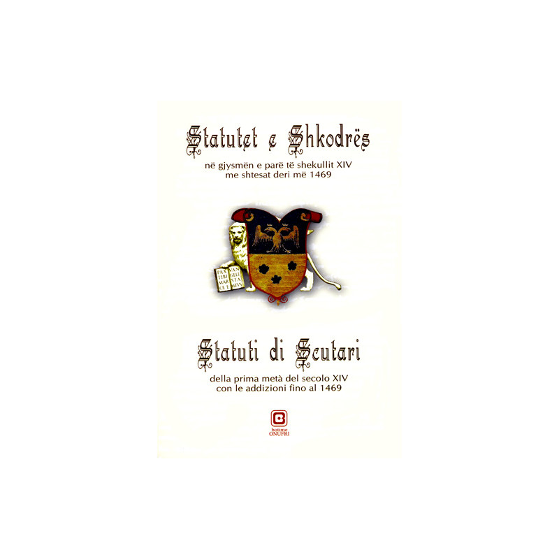 Statutet e Shkodres ne gjysmen e pare te shekullit XIV Statutet e Shkodres ne gjysmen e pare te shekullit XIV