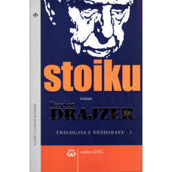 Triologjia e Deshirave 3 - Stoiku, Teodor Drajzer