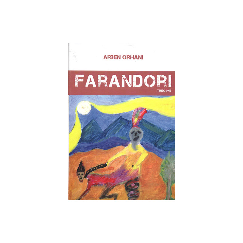 Farandori, Arben Orhani