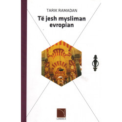 Te jesh mysliman evropian, Tarik Ramadan