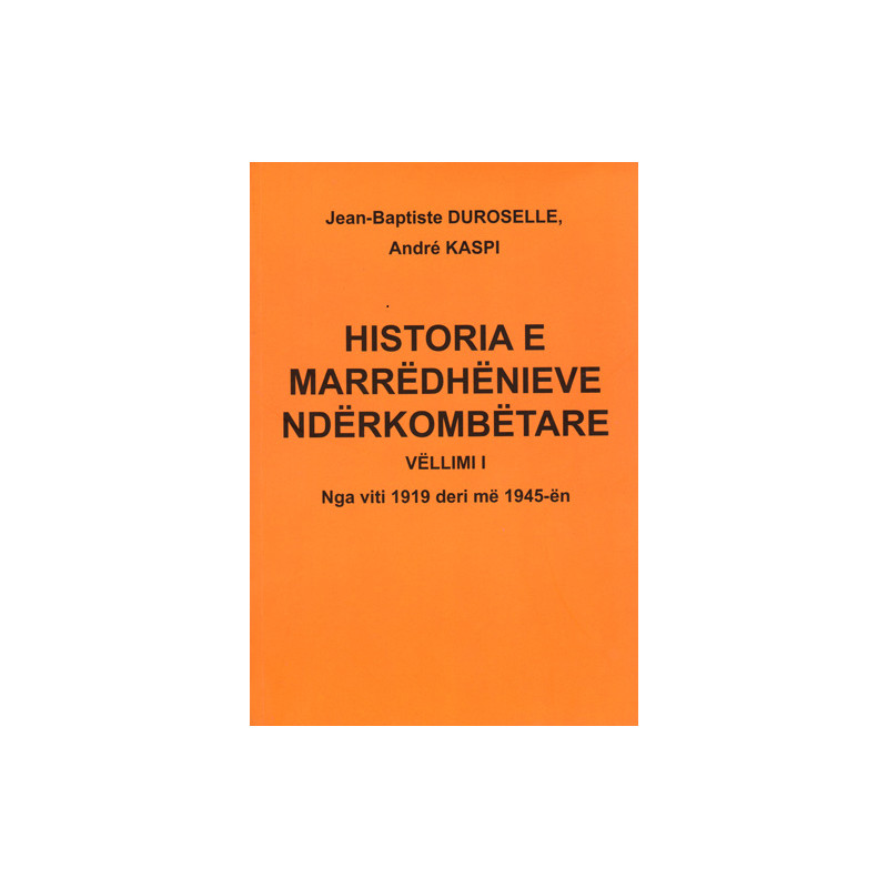 Historia e marredhenieve nderkombetare, Duroselle, Kaspi, vol. 1
