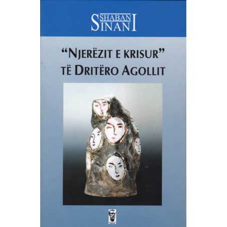 Njerezit e krisur te Dritero Agollit, Shaban Sinani