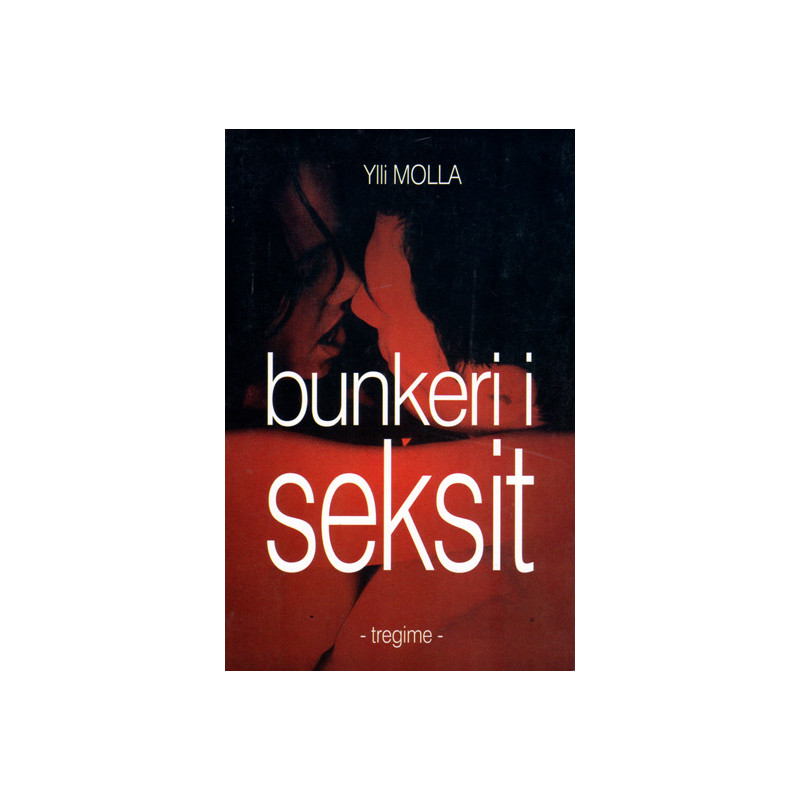 Bunkeri i seksit, Ylli Molla Bunkeri i seksit, Ylli Molla