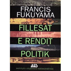 Fillesat e rendit politik, Francis Fukuyama
