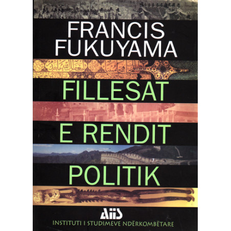 Fillesat e rendit politik, Francis Fukuyama