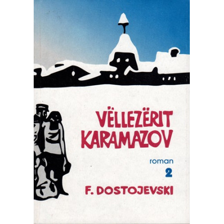 Vellezerit Karamazov, vol 2, Fjodor Dostojevski
