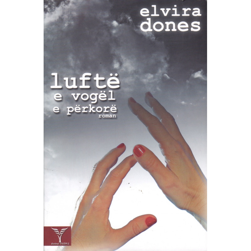 Lufte e vogel e perkore, Elvira Dones Lufte e vogel e perkore, Elvira Dones