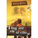Duaj atë me të cilin je, Emily Giffin