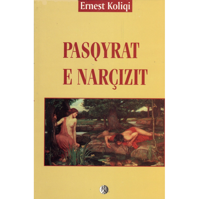 Pasqyrat e Narcizit, Ernest Koliqi Pasqyrat e Narcizit, Ernest Koliqi