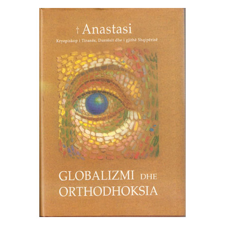 Orthodoksia dhe Globalizimi, Anastasi