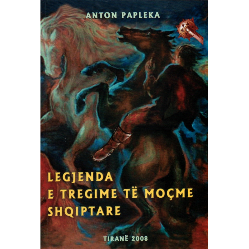 Legjenda e tregime te mocme shqiptare, Anton Papleka