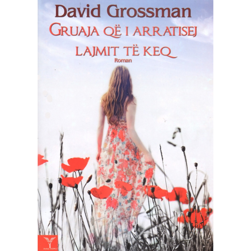 Gruaja qe i arratisej lajmit te keq, David Grossman