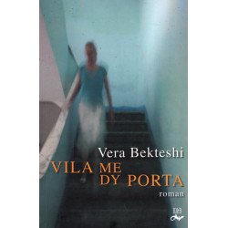 Vila me dy porta, Vera Bekteshi