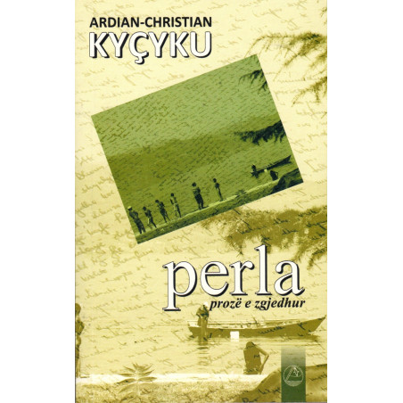 Perla, proze e zgjedhur, Ardian – Christian Kycyku