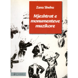 Mjeshtrat e monumenteve muzikore, Zana Shehu