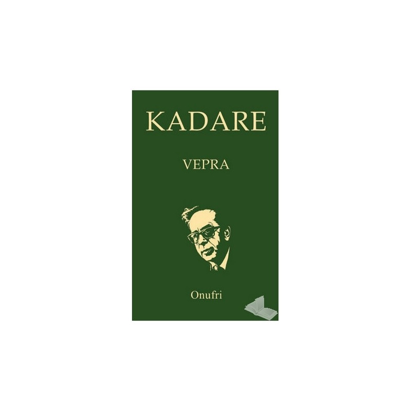 Vepra 1, Ismail Kadare