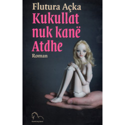 Kukullat nuk kane atdhe, Flutura Acka