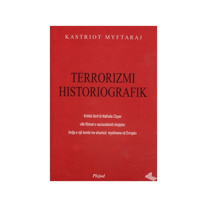 Terrorizmi historiografik, Kastriot Myftaraj