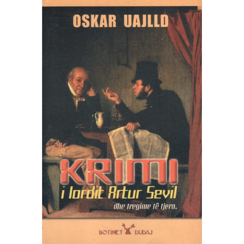Krimi i lordit Artur Sevil dhe tregime te tjera, Oskar Uajlld