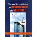 Permbledhese legjislacioni per urbanistiken dhe ndertimet